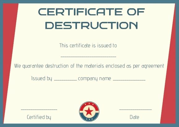Certificate Of Destruction Sample Awesome 8 Free Customizable Certificate Of Destruction Templates