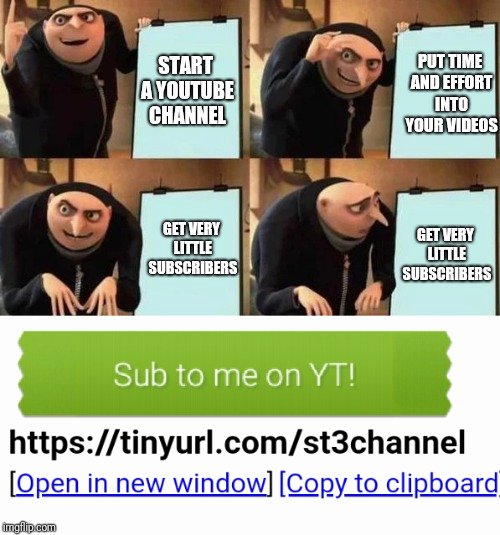 Gru Plan Meme Template Fresh when You Have A Yt Channel and Imgflip