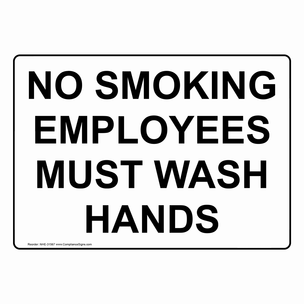 No Smoking Letter to Employees Beautiful No Smoking Employees Must Wash Hands Sign Nhe