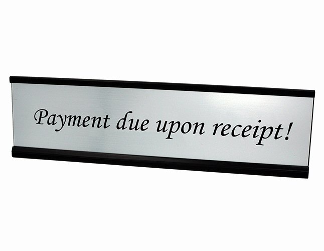 Payment Due Upon Receipt Template Awesome Payment Due Upon Receipt Deskplate Name Tag Wizard